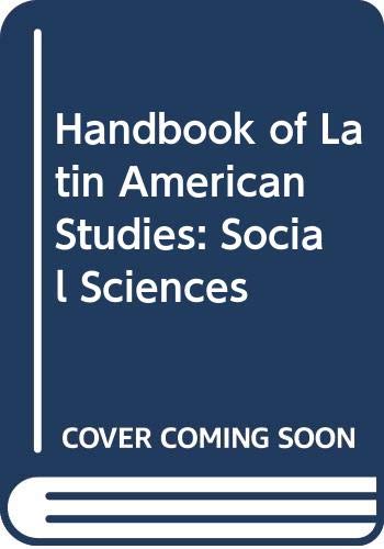 Social Sciences (Handbook of Latin American Studies, Vol. 59)