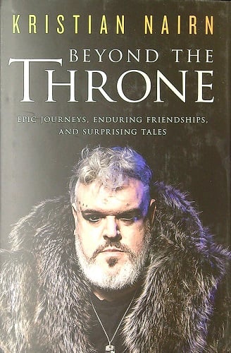 Beyond the Throne: Epic Journeys, Enduring Friendships, and Surprising Tales