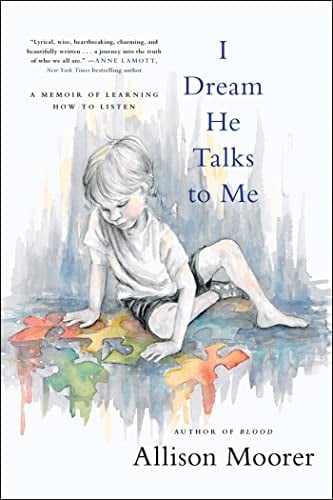 I Dream He Talks to Me: A Memoir of Learning How to Listen