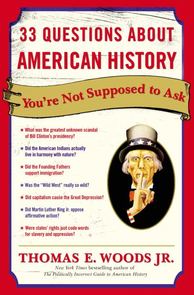 33 Questions About American History You’re Not Supposed to Ask (Paperback)