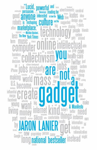 You Are Not a Gadget - A Manifesto