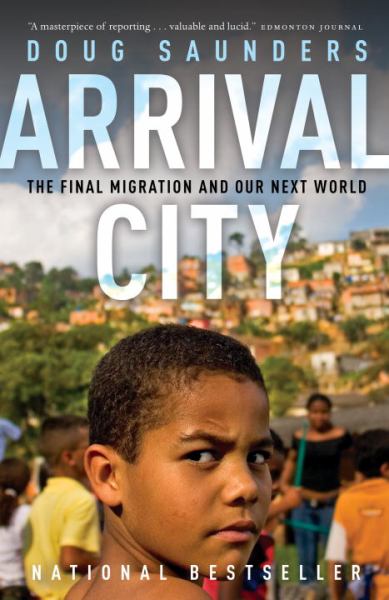 Arrival City: The Final Migration and Our Next World