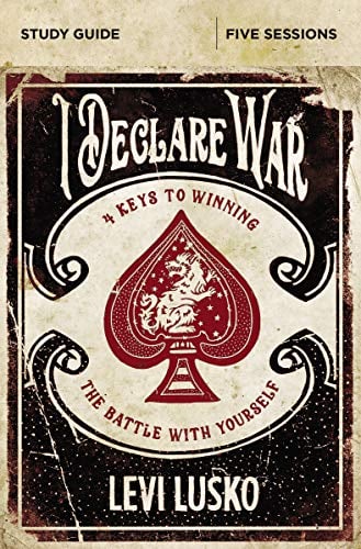 I Declare War Study Guide: Four Keys to Winning the Battle with Yourself