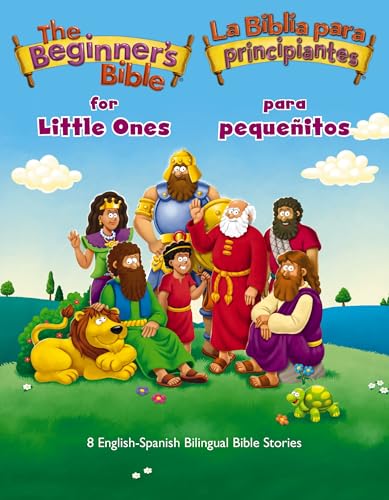 The Beginner’s Bible for Little Ones/La Biblia Para Principiantes Para Pequeñitos: 8 English-Spanish Bilingual Bible Stories