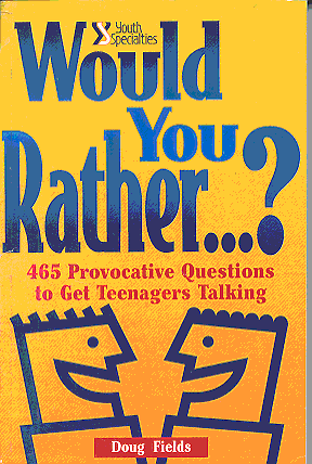 Would You Rather...?: