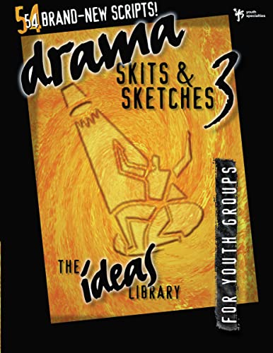 Drama, Skits & Sketches 3: For Youth Groups
