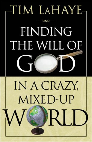 Finding the Will of God in a Crazy, Mixed-Up World