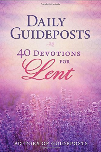 Daily Guideposts: 40 Devotions for Lent