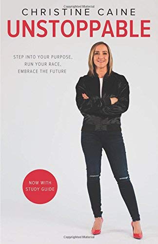 Unstoppable: Step into Your Purpose, Run Your Race, Embrace the Future