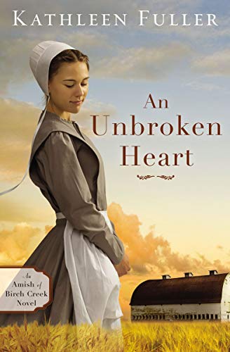 An Unbroken Heart (Amish of Birch Creek, Bk. 2)