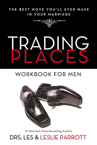 Trading Places Workbook for Men: The Best Move You'll Ever Make in Your Marriage