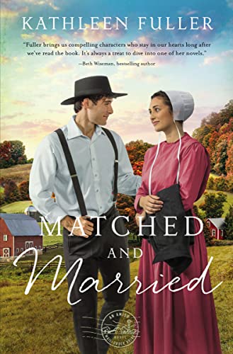 Matched and Married (Amish Mail-Order Bride, Bk. 2)