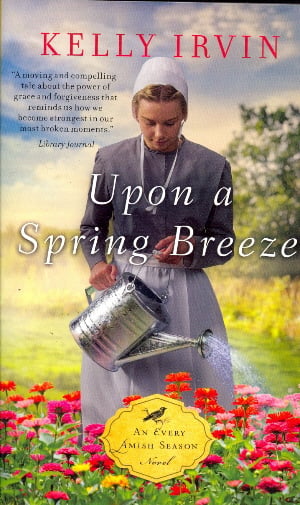 Upon a Spring Breeze (An Every Amish Season Novel)