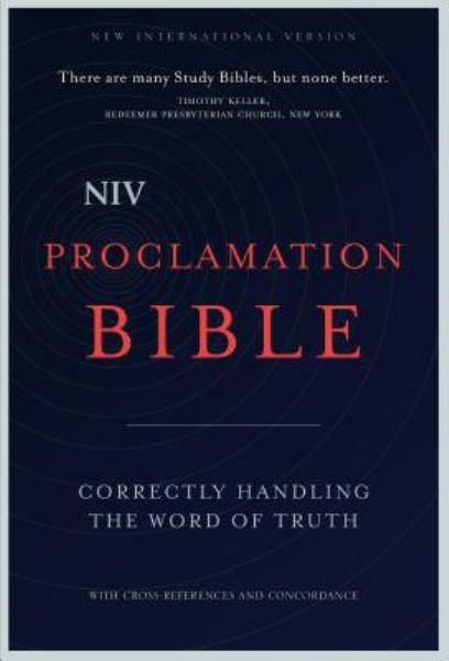 NIV Proclamation Bible: Correctly Handling the Word of Truth
