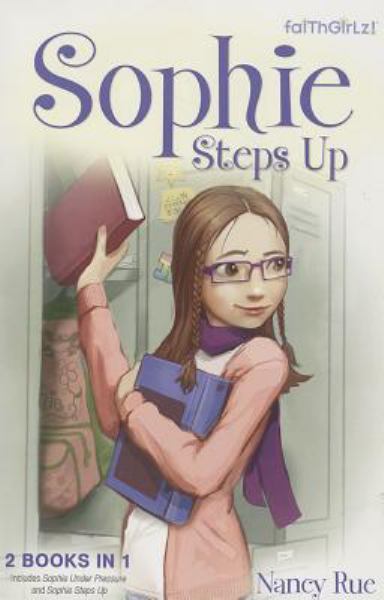 Sophie Steps Up (FaithGirlz! Sophie's World)