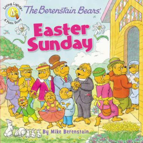The Berenstain Bears' Easter Sunday (Berenstain Bears Living Lights)