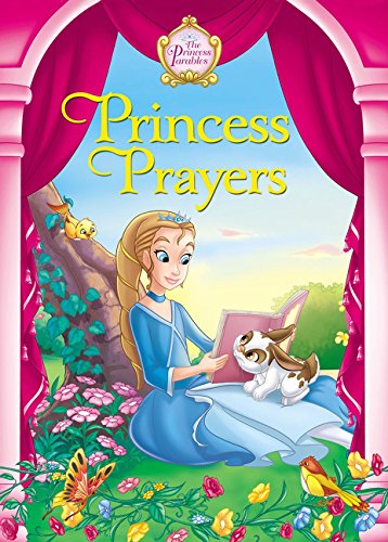 Princess Prayers (The Princess Parables)