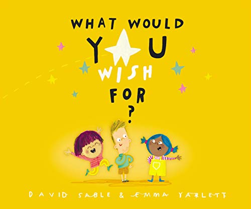 What Would You Wish For?