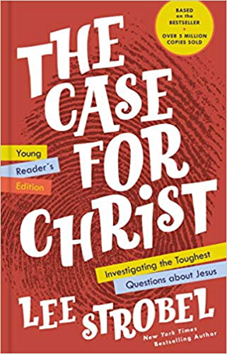 The Case for Christ: Investigating the Toughest Questions about Jesus (Young Reader's Edition)