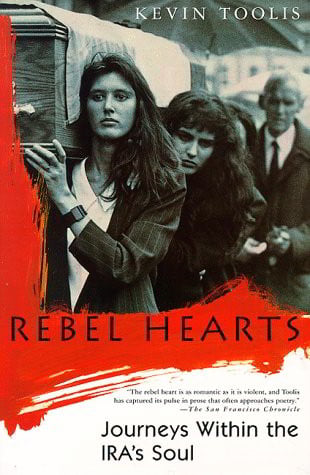 Rebel Hearts: Journeys Within the IRA's Soul