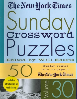The New Yourk Times Sunday Crossword Puzzles (Volume 30)