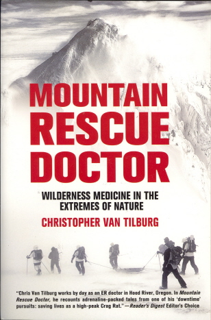 Moutain Rescue Doctor: Wilderness Medicine in The Extremes Of Nature