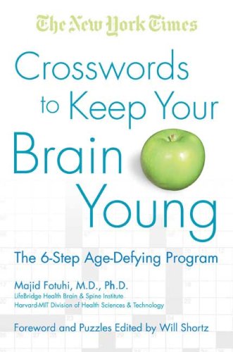 Crosswords to Keep Your Brain Young: The 6-Step Age-Defying Program (New York Times)
