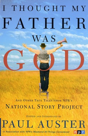 I Thought My Father Was God (National Story Project)
