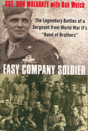 Easy Company Soldier: The Legendary Battles of a Sergeant from World War II's "Band of Brothers"