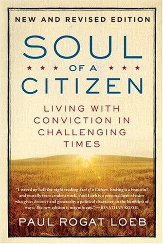 Soul of a Citizen: Living with Conviction in Challenging Times (New and Revised Edition)