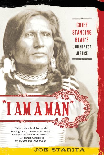 "I Am a Man": Chief Standing Bear's Journey for Justice
