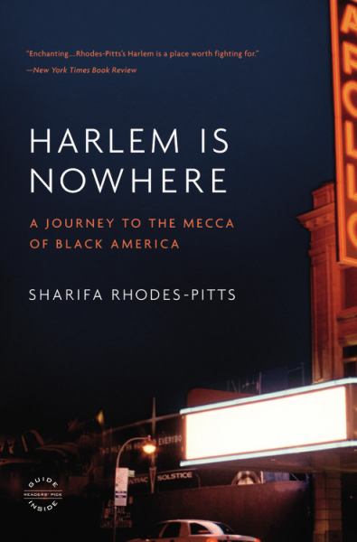 Harlem Is Nowhere: A Journey to the Mecca of Black America