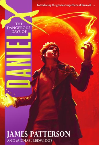 The Dangerous Days Of Daniel X (Bk. 2)