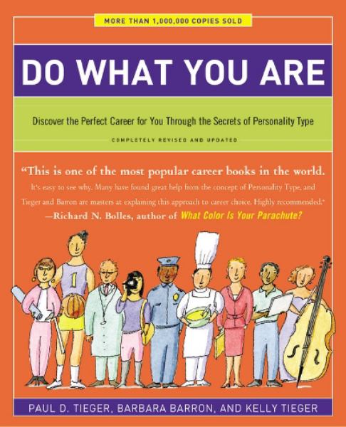 Do What You Are: Discover the Perfect Career for You Through the Secrets of Peresonality Type
