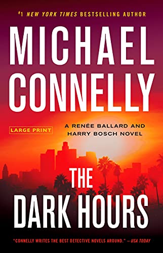 The Dark Hours (Ballard & Bosch Thriller - Large Print)