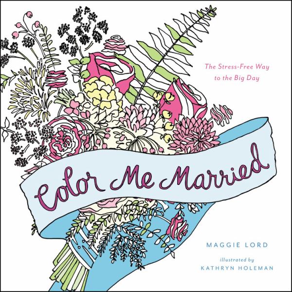 Color Me Married: The Stress-Free Way to the Big Day