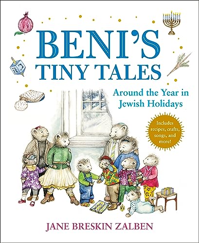 Beni's Tiny Tales: Around the Year in Jewish Holidays