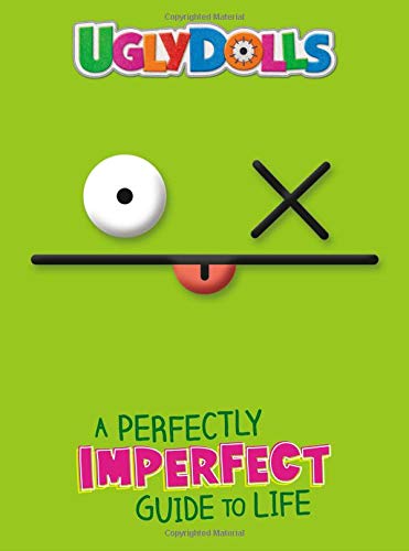 A Perfectly Imperfect Guide to Life (UglyDolls)