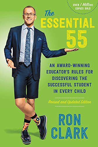 The Essential 55 - An Award-Winning Educator's Rules for Discovering the Successful Student in Every Child (Revised and Updated)