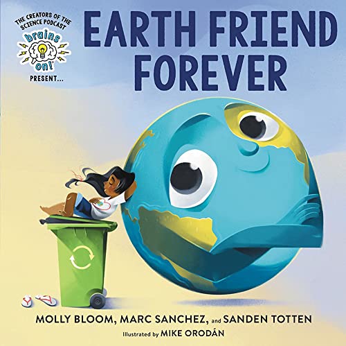 Earth Friend Forever (Brains On! Presents...)