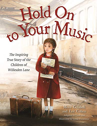 Hold On to Your Music: The Inspiring True Story of the Children of Willesden Lane
