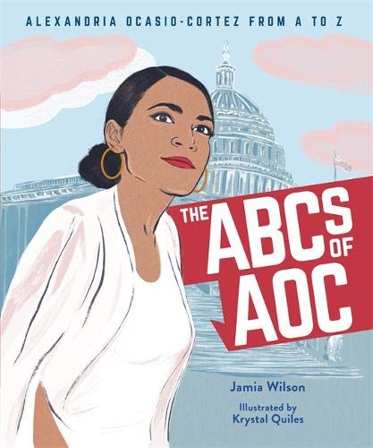 The ABCs of AOC: Alexandria Ocasio-Cortez from A to Z