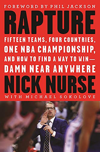 Rapture: Fifteen Teams, Four Countries, One NBA Championship, and How to Find a Way to Win - Damn Near Anywhere