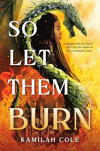 So Let Them Burn (Divine Traitors, Bk. 1)