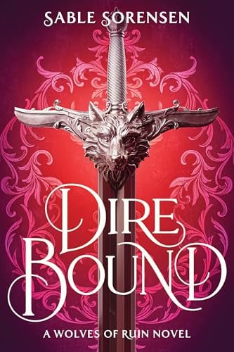Dire Bound (Wolves of Ruin, Bk. 1)