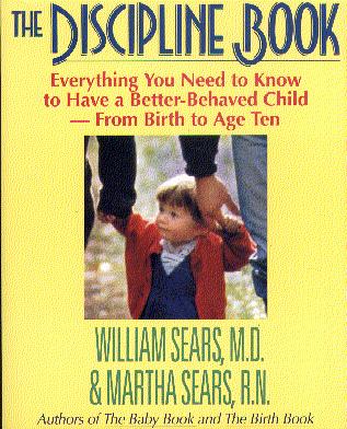 The Discipline Book: How to Have a Better-Behaved Child From Birth to Age Ten