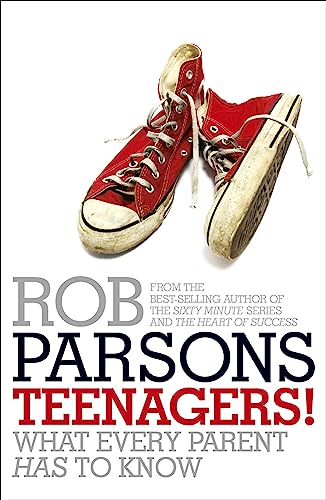 Teenagers!: What Every Parent Has to Know