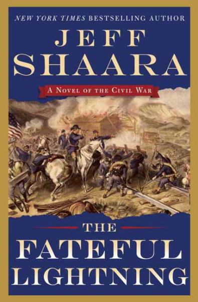 The Fateful Lightning: A Novel of the Civil War