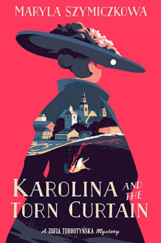 Karolina And The Torn Curtain (Zofia Turbotynska Mystery)