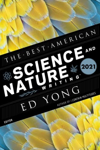 The Best American Science And Nature Writing 2021